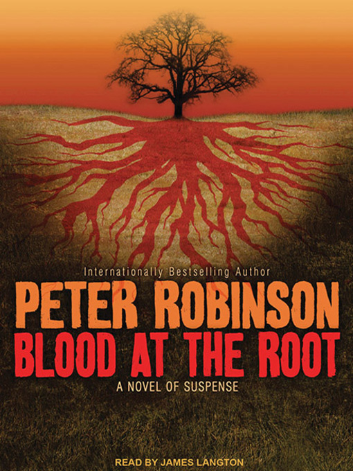 Title details for Blood at the Root by Peter Robinson - Wait list